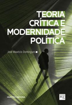 Imagem de TEORIA CRITICA E MODERNIDADE POLITICA