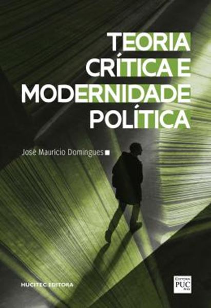 Picture of TEORIA CRITICA E MODERNIDADE POLITICA