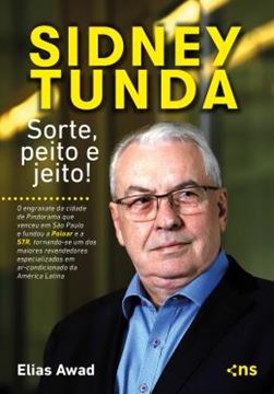 Imagem de SIDNEY TUNDA: SORTE, PEITO E JEITO!