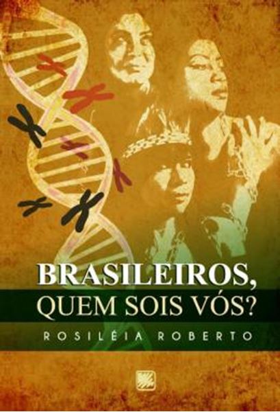 Picture of BRASILEIROS, QUEM SOIS VOS?