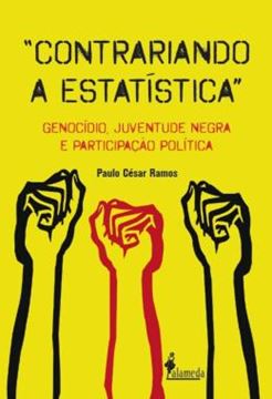 Imagem de "CONTRARIANDO A ESTATISTICA" - GENOCIDIO, JUVENTUDE NEGRA E PARTICIPACAO POLITICA