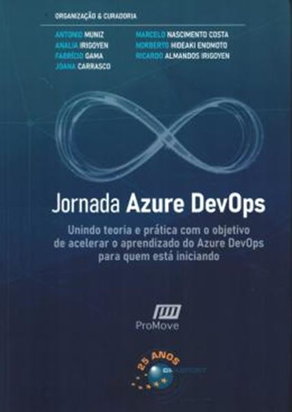 Picture of JORNADA AZURE DEVOPS - UNINDO TEORIA E PRATICA COM O OBJETIVO DE ACELERAR O APRENDIZADO DO AZURE DEVOPS PARA QUEM ESTA INICIANDO