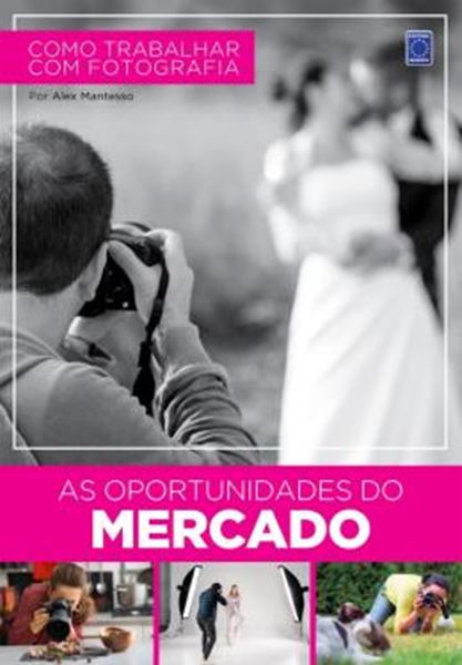 Picture of COMO TRABALHAR COM FOTOGRAFIA - AS OPORTUNIDADES DO MERCADO