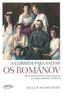 Imagem de A CORRIDA PARA SALVAR OS ROMANOV