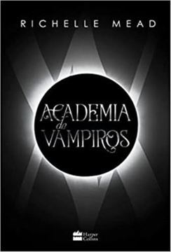 Imagem de ACADEMIA DE VAMPIROS - LIVRO 1 - COM CAPITULOS EXTRAS INEDITOS