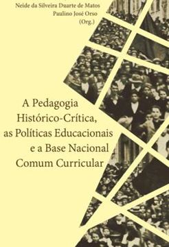 Imagem de A PEDAGOGIA HISTORICO-CRITICA, AS POLITICAS EDUCACIONAIS E A BASE NACIONAL COMUM CURRICULAR