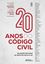 Imagem de 20 ANOS DO CODIGO CIVIL - 1  ED