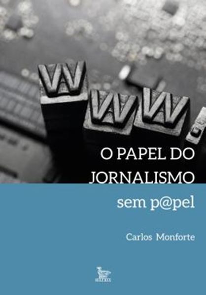 Picture of O PAPEL DO JORNALISMO SEM P@PEL