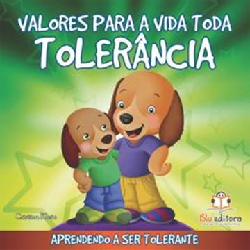 Imagem de VALORES PARA A VIDA TODA: TOLERANCIA
