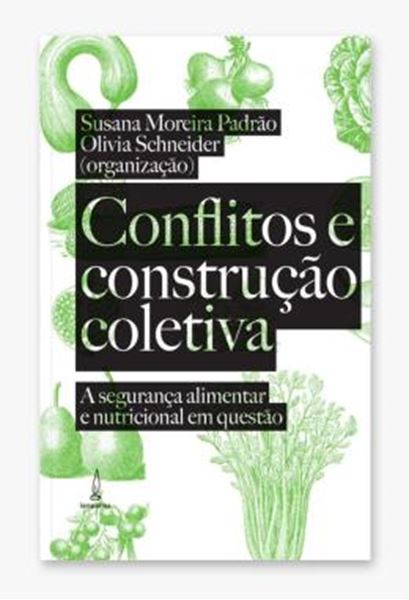 Picture of CONFLITOS E CONSTRUCAO COLETIVA - A SEGURANCA ALIMENTAR E NUTRICIONAL EM QUESTAO