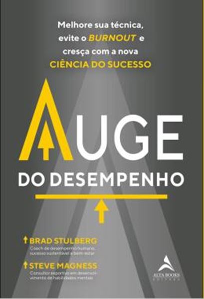 Picture of AUGE DO DESEMPENHO - MELHORE SUA TECNICA, EVITE O BURNOUT E CRESCA COM A NOVA CIENCIA DO SUCESSO.