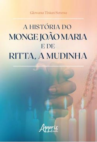 Picture of A HISTORIA DO MONGE JOAO MARIA E DE RITTA, A MUDINHA