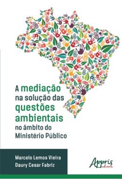 Picture of A MEDIACAO NA SOLUCAO DAS QUESTOES AMBIENTAIS NO AMBITO DO MINISTERIO PUBLICO