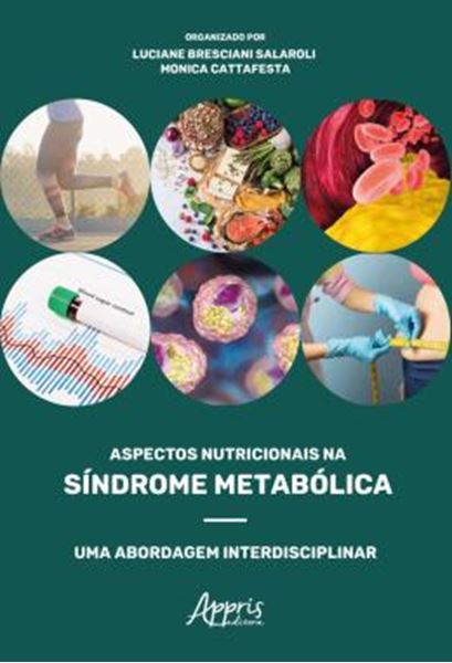 Picture of ASPECTOS NUTRICIONAIS NA SINDROME METABOLICA: UMA ABORDAGEM INTERDISCIPLINAR