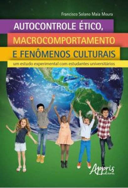 Picture of AUTOCONTROLE ETICO, MACROCOMPORTAMENTO E FENOMENOS CULTURAIS: UM ESTUDO EXPERIMENTAL COM ESTUDANTES UNIVERSITARIOS