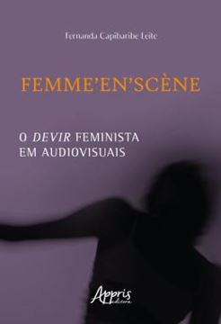 Imagem de FEMME’EN’SCENE - O DEVIR FEMINISTA EM AUDIOVISUAIS