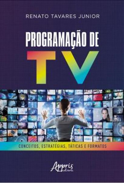 Picture of PROGRAMACAO DE TV - CONCEITOS, ESTRATEGIAS, TATICAS E FORMATOS