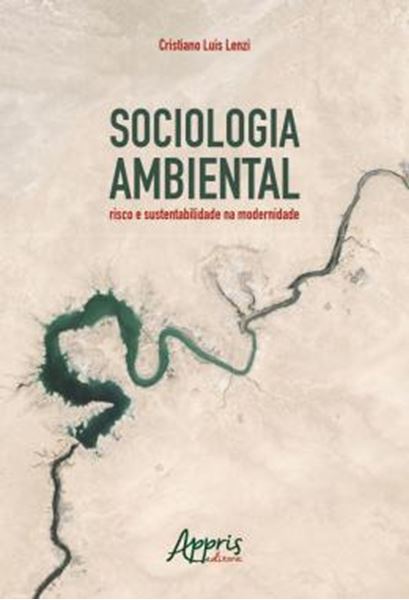 Picture of SOCIOLOGIA AMBIENTAL: RISCO E SUSTENTABILIDADE NA MODERNIDADE
