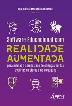 Imagem de SOFTWARE EDUCACIONAL COM REALIDADE AUMENTADA - PARA MEDIAR O APRENDIZADO DE CRIANCAS SURDAS USUARIAS DA LIBRAS E DO PORTUGUES