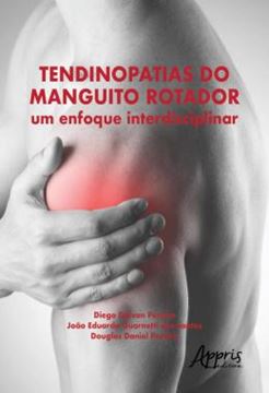 Imagem de TENDINOPATIAS DO MANGUITO ROTADOR: UM ENFOQUE INTERDISCIPLINAR