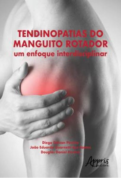 Picture of TENDINOPATIAS DO MANGUITO ROTADOR: UM ENFOQUE INTERDISCIPLINAR