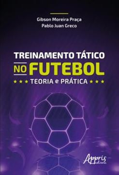 Imagem de TREINAMENTO TATICO NO FUTEBOL: TEORIA E PRATICA