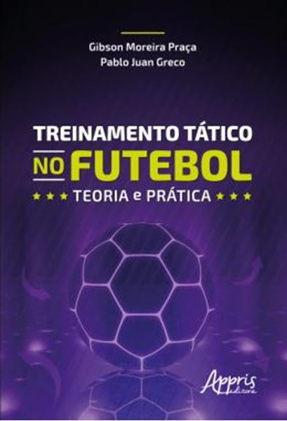 Picture of TREINAMENTO TATICO NO FUTEBOL: TEORIA E PRATICA