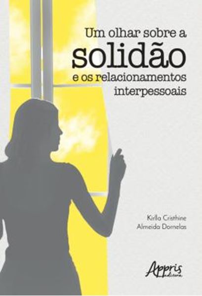 Picture of UM OLHAR SOBRE A SOLIDAO E OS RELACIONAMENTOS INTERPESSOAIS