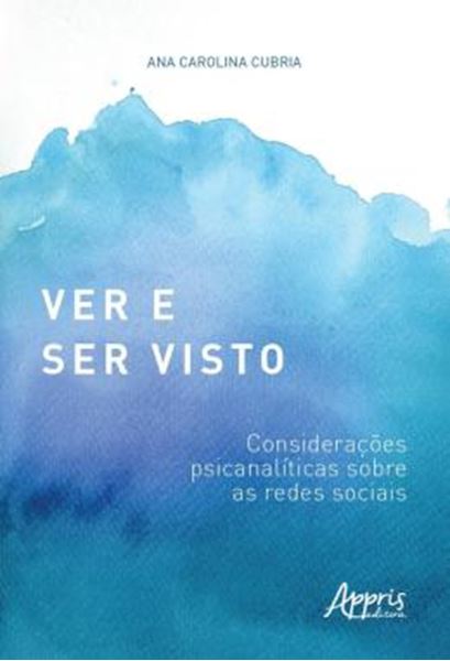 Picture of VER E SER VISTO: CONSIDERACOES PSICANALITICAS SOBRE AS REDES SOCIAIS