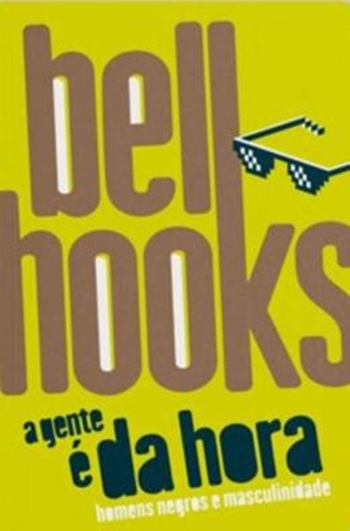 Picture of A GENTE É DA HORA - HOMENS NEGROS E MASCULINIDADE