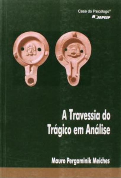Picture of A TRAVESSIA DO TRAGICO EM ANALISE
