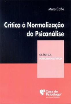 Imagem de CRITICA A NORMALIZACAO DA PSICANALISE