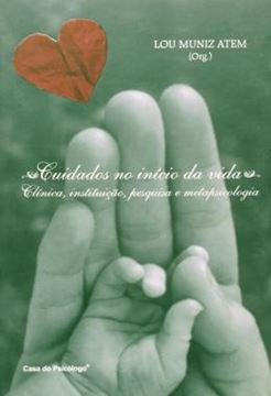 Imagem de CUIDADOS NO INICIO DA VIDA - CLINICA, INSTITUICAO, PESQUISA E METAPSICOLOGIA
