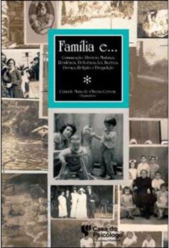 Imagem de FAMILIA E... - COMUNICACAO, DIVORCIO, MUDANCA, RESILIENCIA, DEFICIENCIA, LEI, BIOETICA, DOENCA, RELIGIAO E DROGADICAO