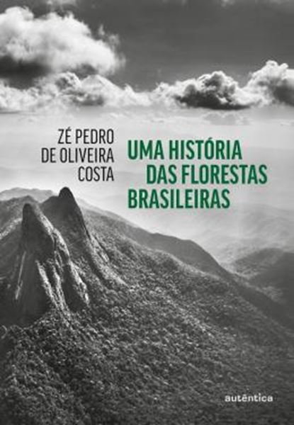 Picture of UMA HISTORIA DAS FLORESTAS BRASILEIRAS