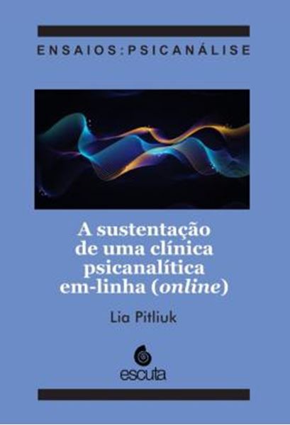Picture of A SUSTENTACAO DE UMA CLINICA PSICANALITICA EM-LINHA (ONLINE)