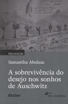 Imagem de A SOBREVIVENCIA DO DESEJO NOS SONHOS DE AUSCHWITZ
