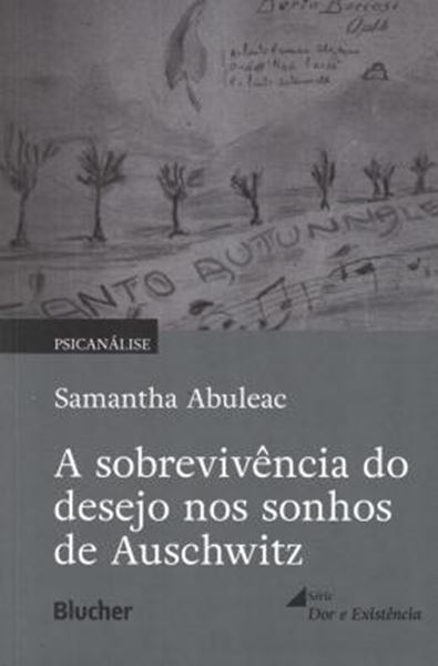 Picture of A SOBREVIVENCIA DO DESEJO NOS SONHOS DE AUSCHWITZ