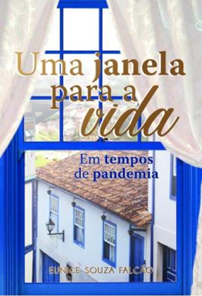 Picture of UMA JANELA PARA A VIDA - EM TEMPOS DE PANDEMIA