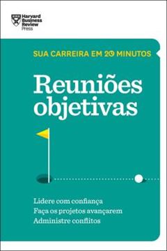 Imagem de REUNIOES OBJETIVAS - SUA CARREIRA EM 20 MINUTOS - HBR