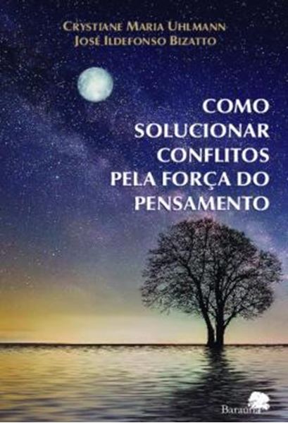 Picture of COMO SOLUCIONAR CONFLITOS PELA FORCA DO PENSAMENTO