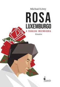 Imagem de ROSA LUXEMBURGO - VOLUME 1 - A FAGULHA INCENDIARIA