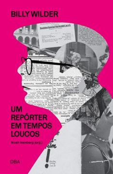 Imagem de BILLY WILDER: UM REPORTER EM TEMPOS LOUCOS