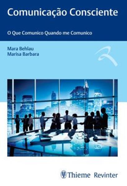 Picture of COMUNICACAO CONSCIENTE - O QUE COMUNICO QUANDO ME COMUNICO