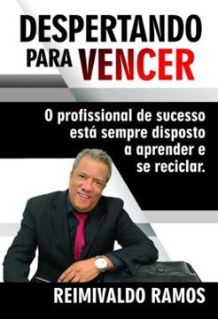 Imagem de DESPERTANDO PARA VENCER - O PROFISSIONAL DE SUCESSO ESTA SEMPRE DISPOSTO A APRENDER E SE RECICLAR
