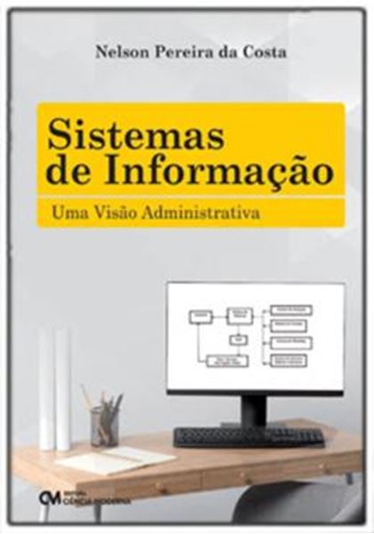 Picture of SISTEMAS DE INFORMACAO - UMA VISAO ADMINISTRATIVA