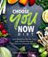Imagem de THE CHOOSE YOU NOW DIET - LOSE WEIGHT FOR THE LAST TIME WITH A PROVEN PLAN AND 75 DELICIOUS, NUTRITIOUS RE