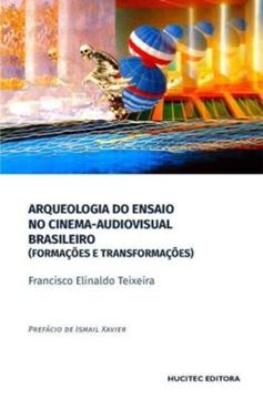 Imagem de ARQUEOLOGIA DO ENSAIO NO CINEMA-AUDIOVISUAL BRASILEIRO