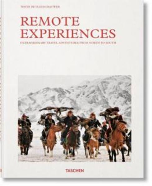 Picture of REMOTE EXPERIENCES. EXTRAORDINARY TRAVEL ADVENTURES FROM NORTH TO SOUTH