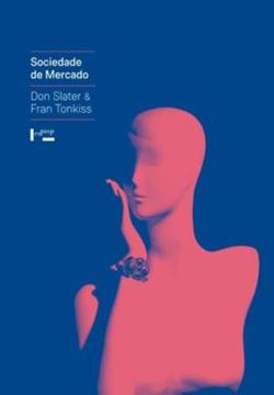 Imagem de SOCIEDADE DE MERCADO - VOLUME 1 - MERCADOS E TEORIA SOCIAL MODERNA